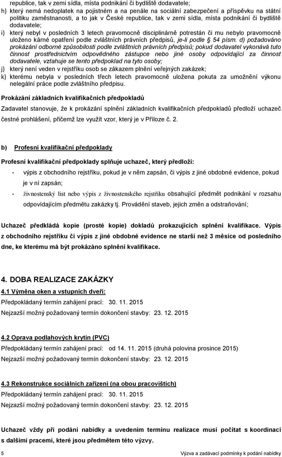 zvláštních právních předpisů, je-li podle 54 písm.