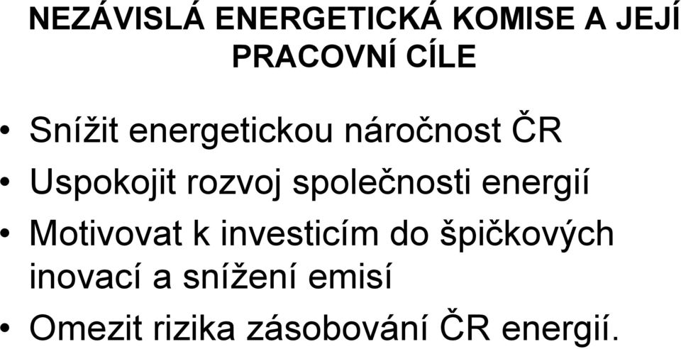 společnosti energií Motivovat k investicím do