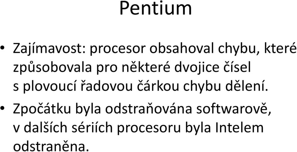 řadovou čárkou chybu dělení.