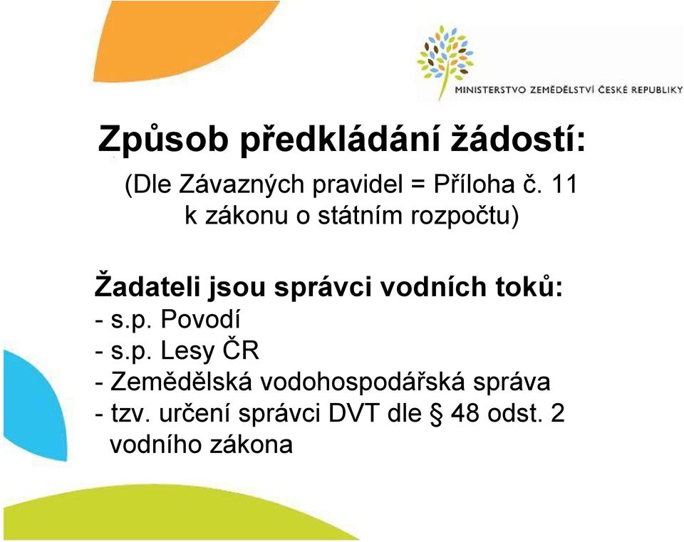 vodních toků: - s.p.