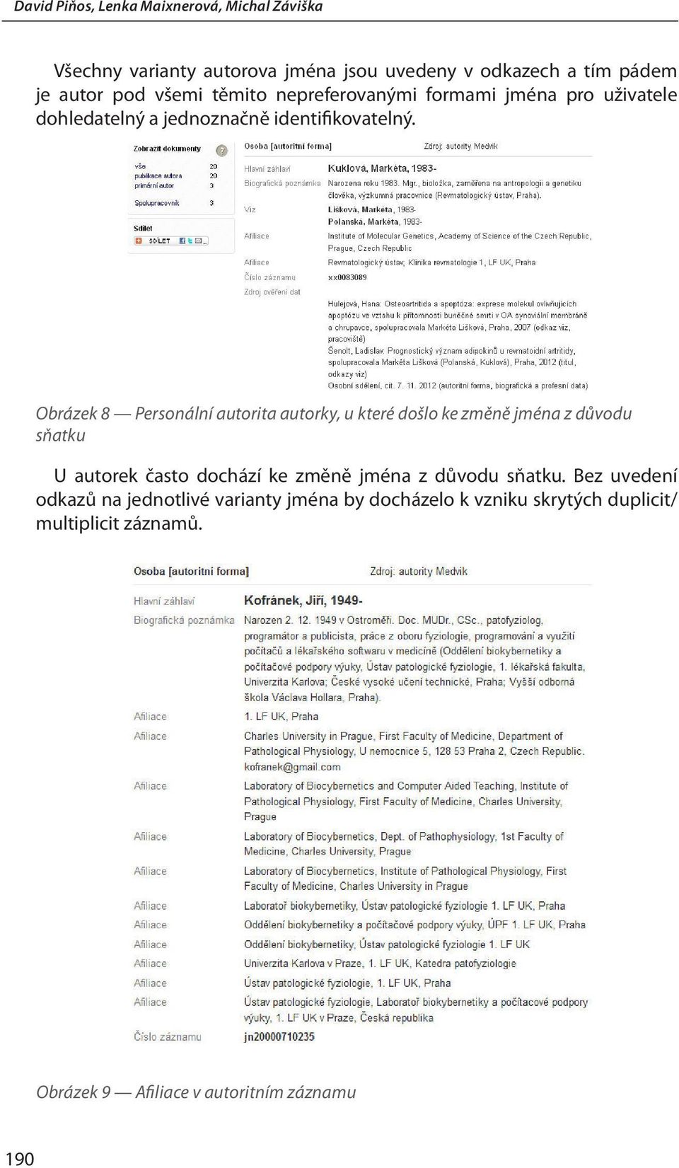 Obrázek 8 Personální autorita autorky, u které došlo ke změně jména z důvodu sňatku U autorek často dochází ke změně