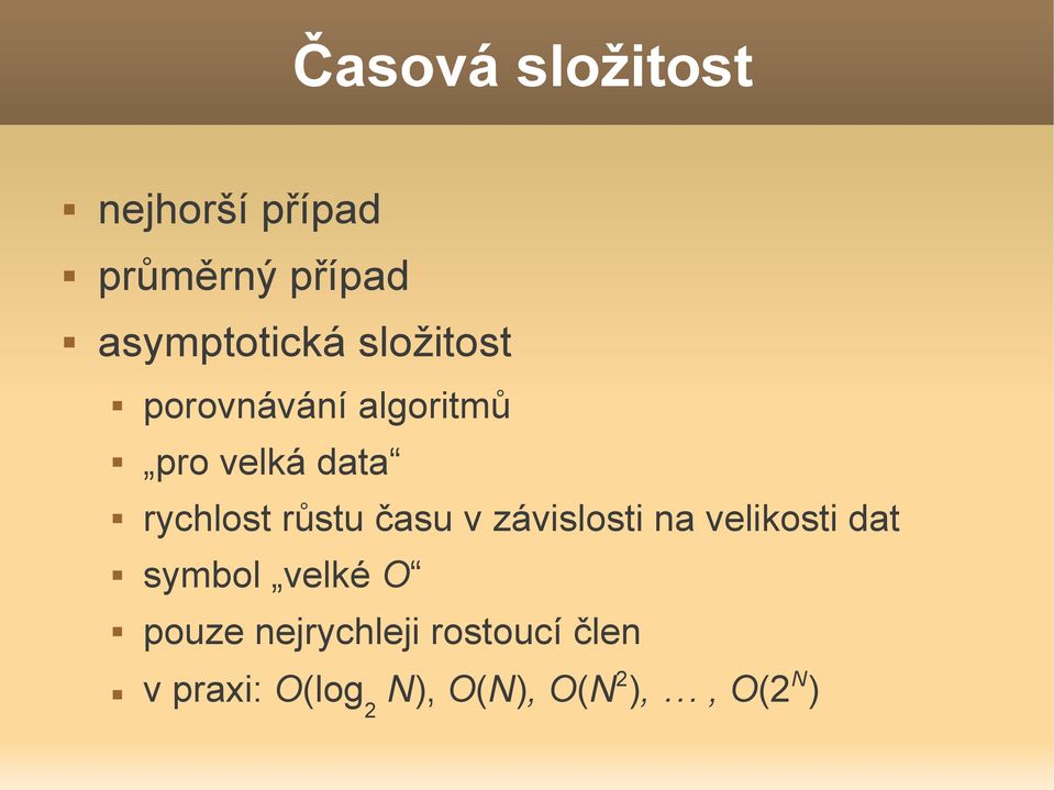 času v závislosti na velikosti dat symbol velké O pouze