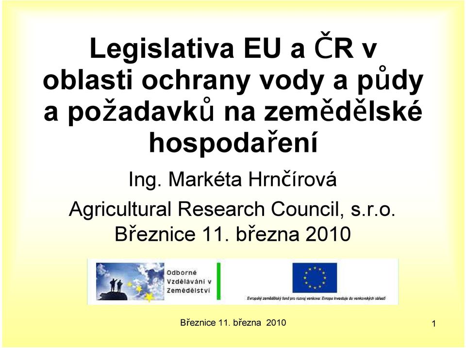 Markéta Hrnčírová Agricultural Research Council,