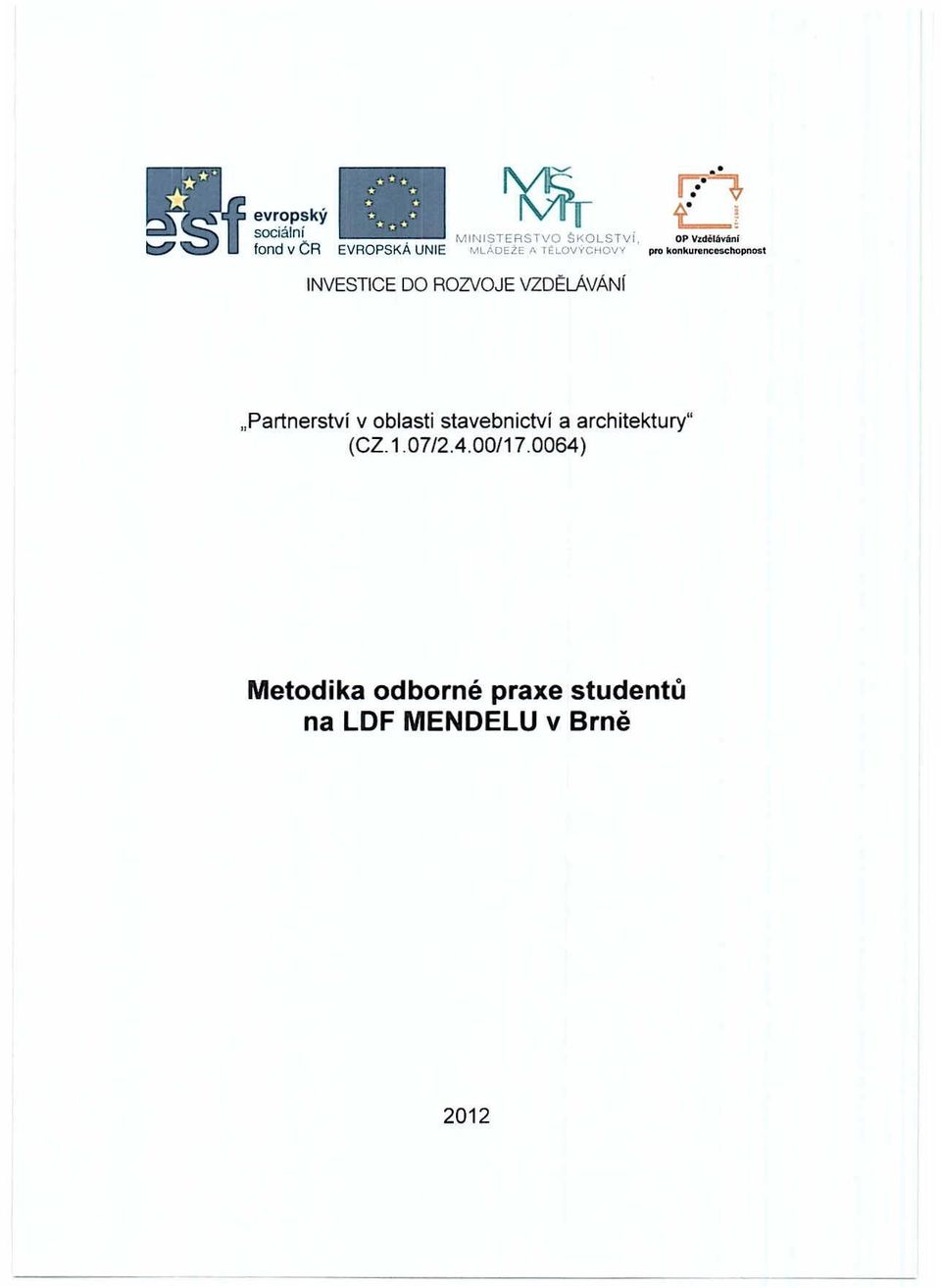 v oblasti stavebnictvi a architektury" (CZ.1.07l2.4.00/17.