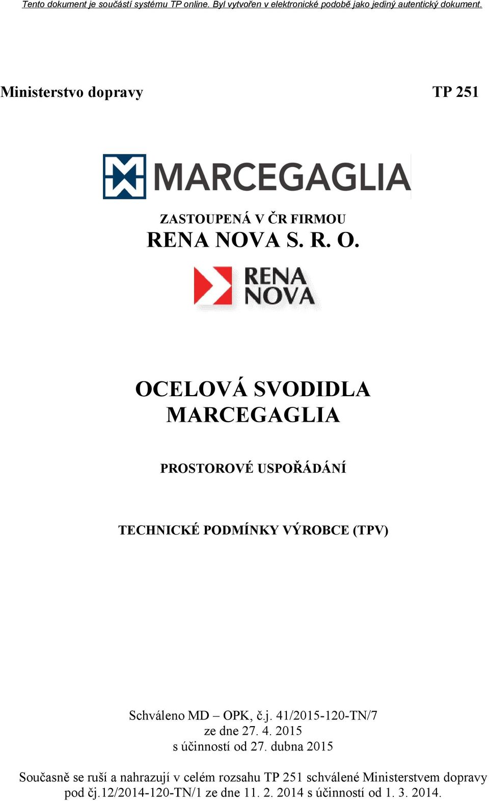 41/2015-120-TN/7 ze dne 27. 4. 2015 s účinností od 27.