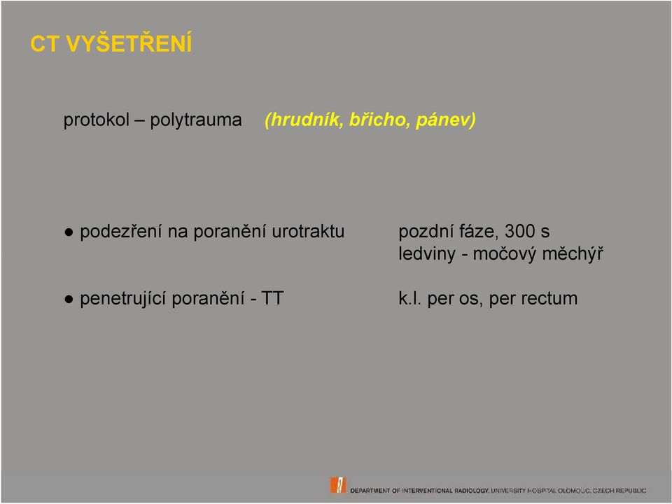 urotraktu penetrující poranění - TT pozdní