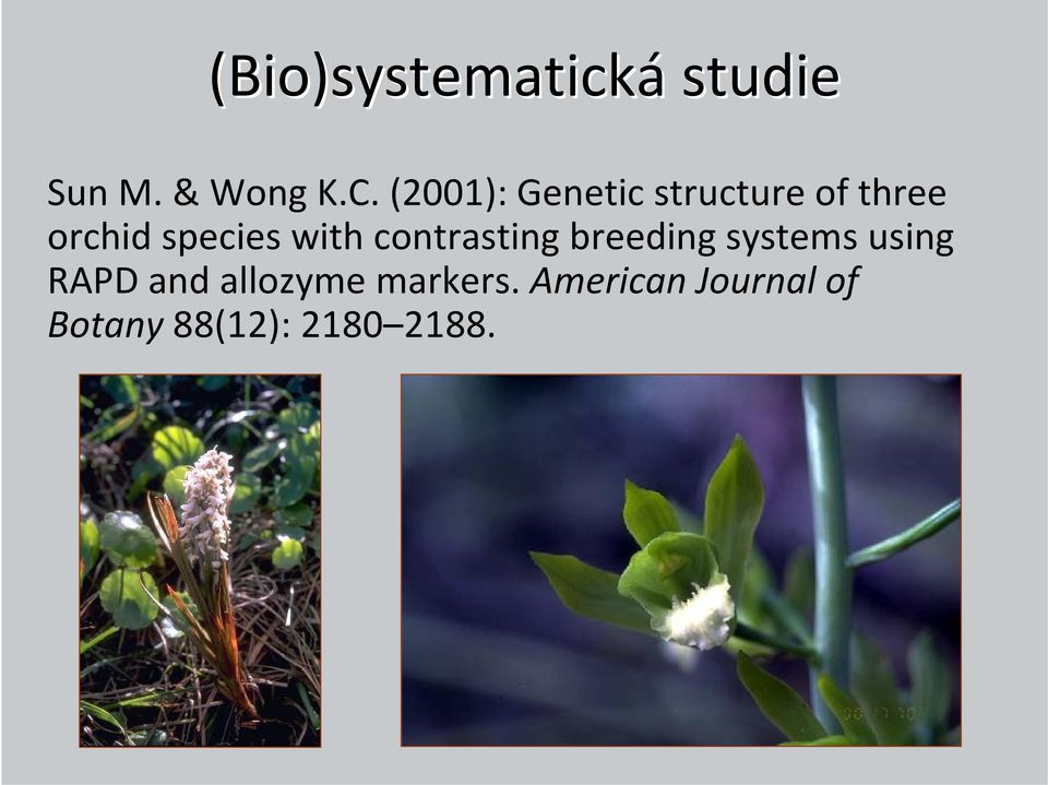 with contrasting breeding systems using RAPD and