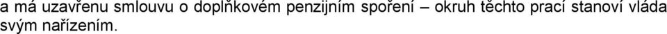 spoření okruh těchto