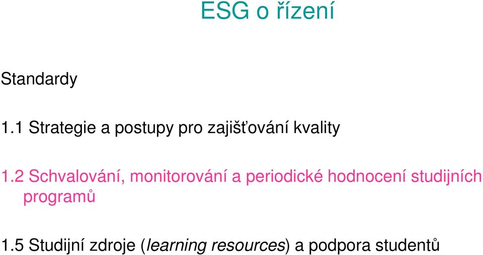 2 Schvalování, monitorování a periodické hodnocení