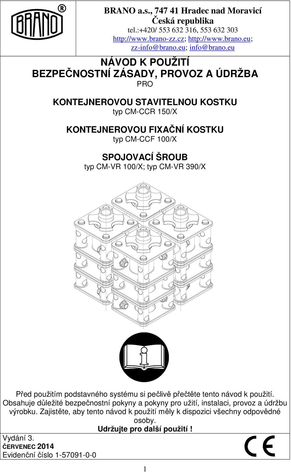 CM-VR 100/X; typ CM-VR 390/X Před použitím podstavného systému si pečlivě přečtěte tento návod k použití.