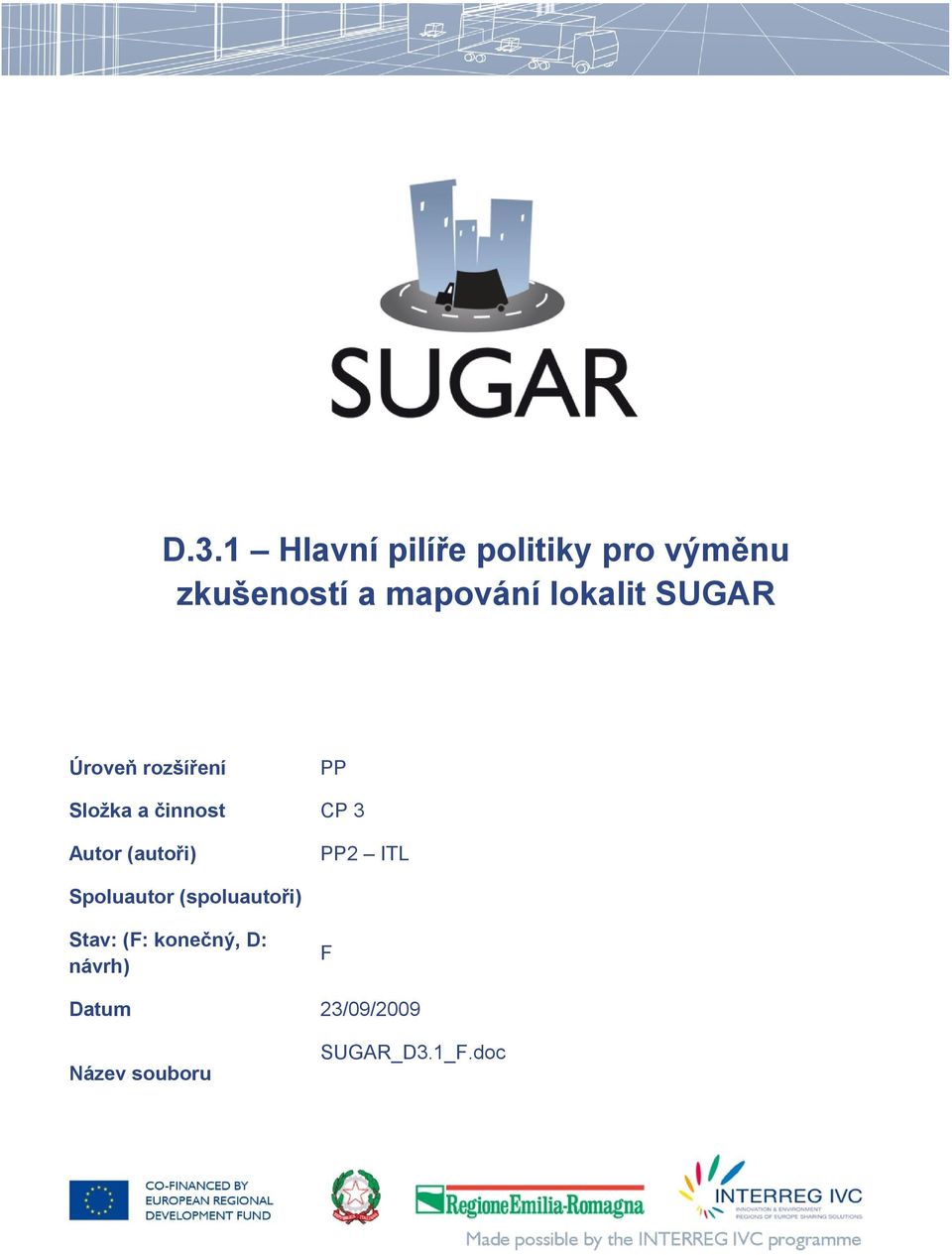CP 3 Autor (autoři) PP2 ITL Spoluautor (spoluautoři) Stav: