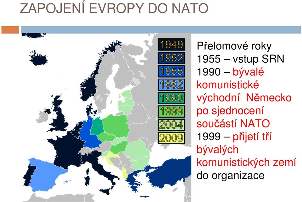 Německo po sjednocení součástí NATO 1999