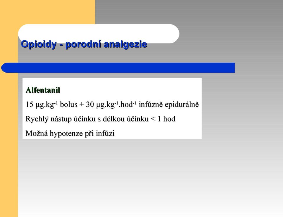 bolus + 30 μg.kg -1.