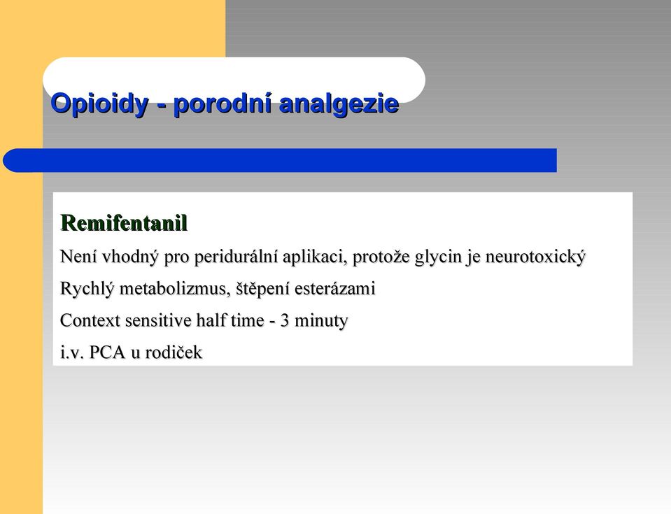 neurotoxický Rychlý metabolizmus, štěpení