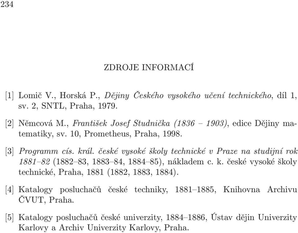 české vysoké školy technické v Praze na studijní rok 1881 82 (1882 83, 1883 84, 1884 85), nákladem c. k.