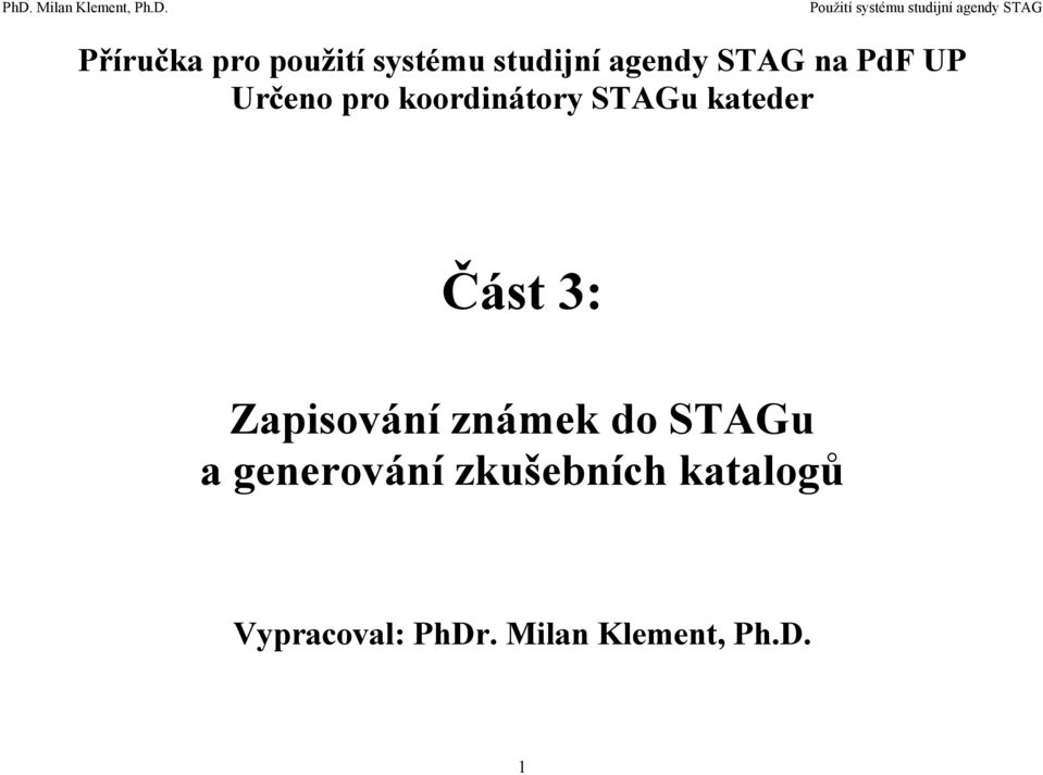 Část 3: Zapisování známek do STAGu a generování