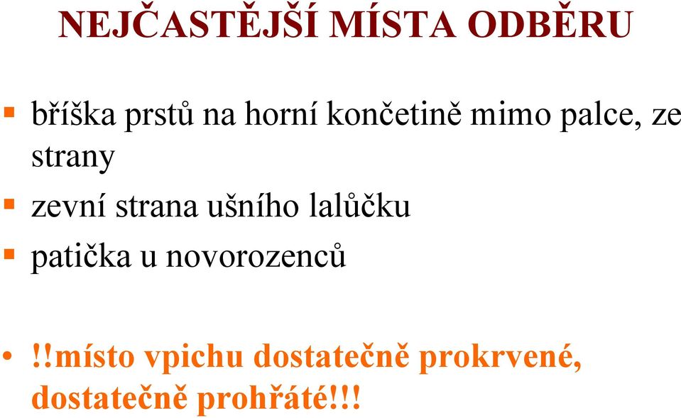 ušního lalůčku patička u novorozenců!