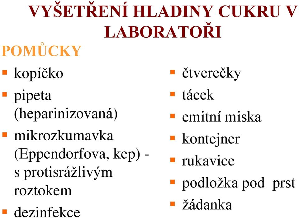 protisrážlivým roztokem dezinfekce LABORATOŘI čtverečky