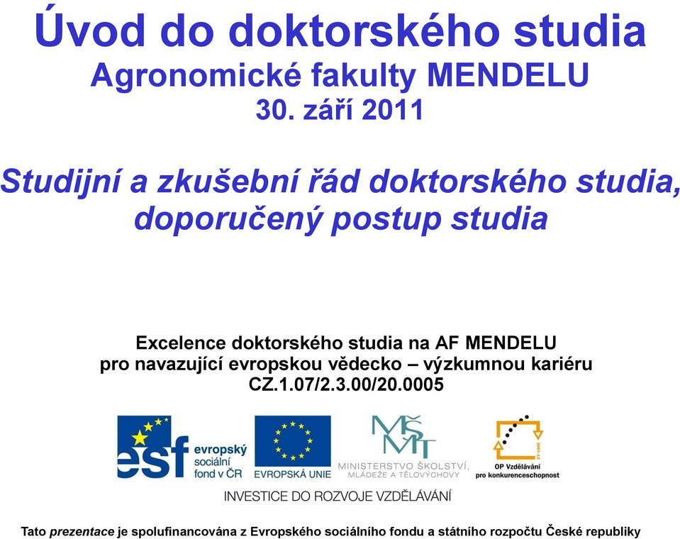 doporučený postup studia Excelence doktorského studia na AF
