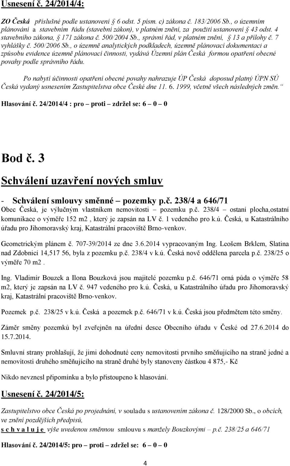 7 vyhlášky č. 500/2006 Sb.