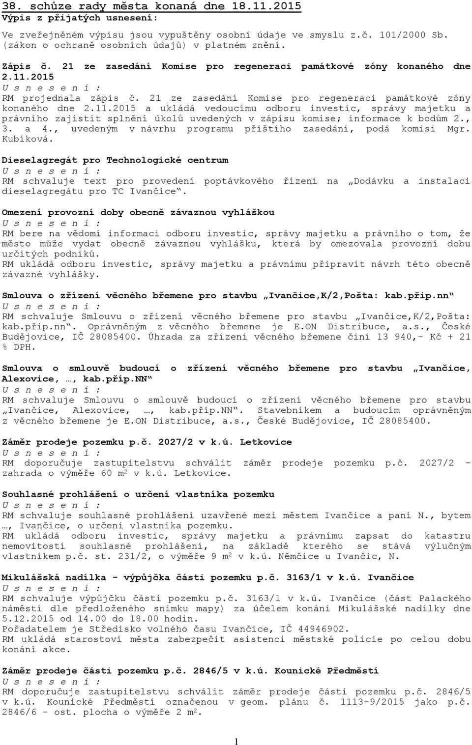 2015 RM projednala zápis č. 21 ze zasedání Komise pro regeneraci památkové zóny konaného dne 2.11.