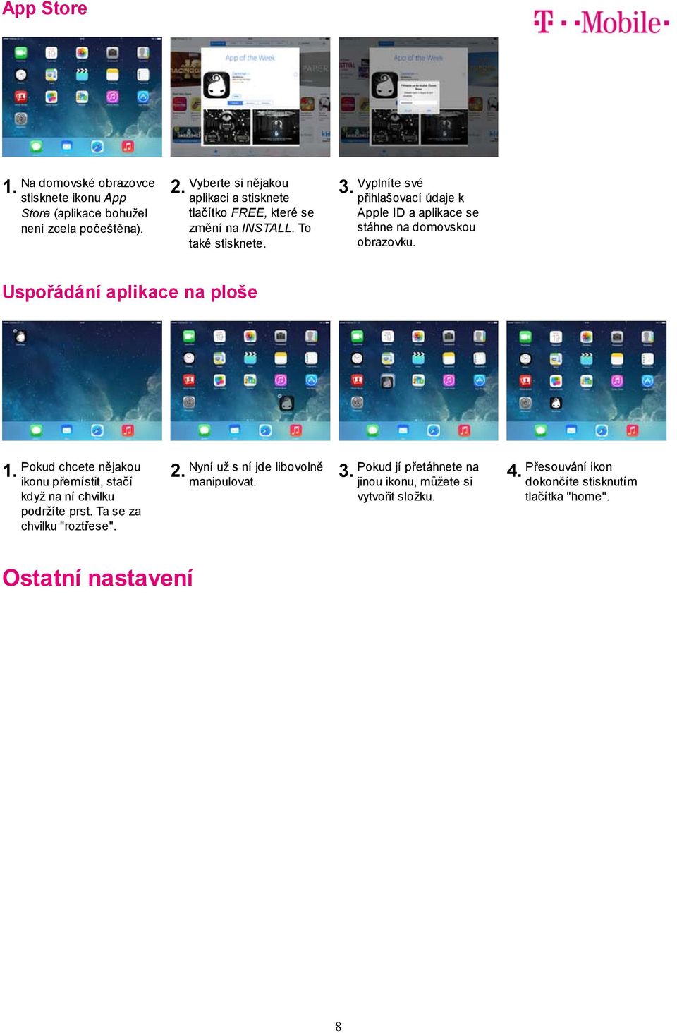 Vyplníte své přihlašovací údaje k Apple ID a aplikace se stáhne na domovskou obrazovku.
