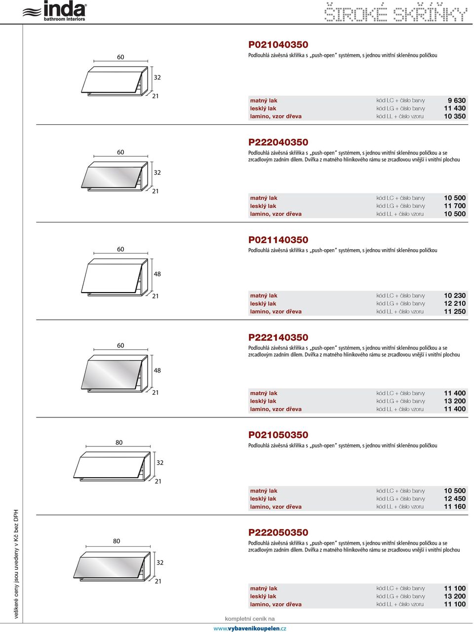 Podlouhlá závěsná skříňka s push-open systémem, s jednou vnitřní skleněnou poličkou a se 11 00 13 200 11 00 P02103 Podlouhlá závěsná skříňka s push-open systémem, s jednou vnitřní skleněnou