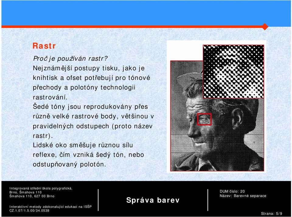 polotóny technologii rastrování.