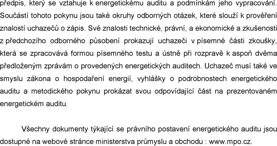 k aspoň dvěma předloženým zprávám o provedených energetických auditech.