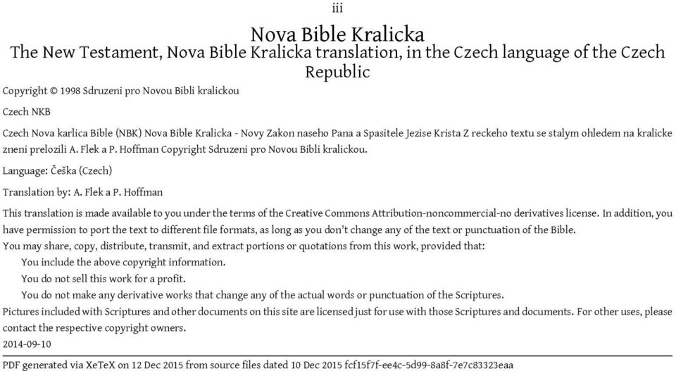 Hoffman Copyright Sdruzeni pro Novou Bibli kralickou. Language: Češka (Czech) Translation by: A. Flek a P.