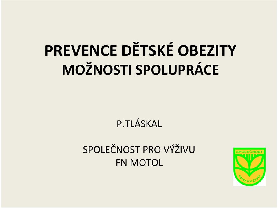 MOŽNOSTI SPOLUPRÁCE