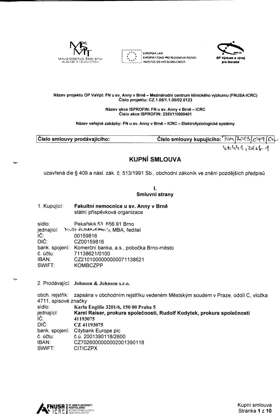 0'123 NSzev akce ISPROFIN: FN u sv. Anny v Brn6 - ICRC eislo akce ISPROFIN: 235V1 alooo4ol Nizev veiejn6 zakezkyi FN u sv.