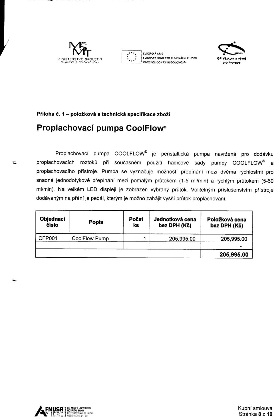 hadicov6 sady pumpy COOLFLO\ ld a proplachovaciho piistroje.