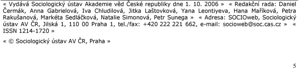 Hana Maříková, Petra Rakušanová, Markéta Sedláčková, Natalie Simonová, Petr Sunega «Adresa: SOCIOweb,