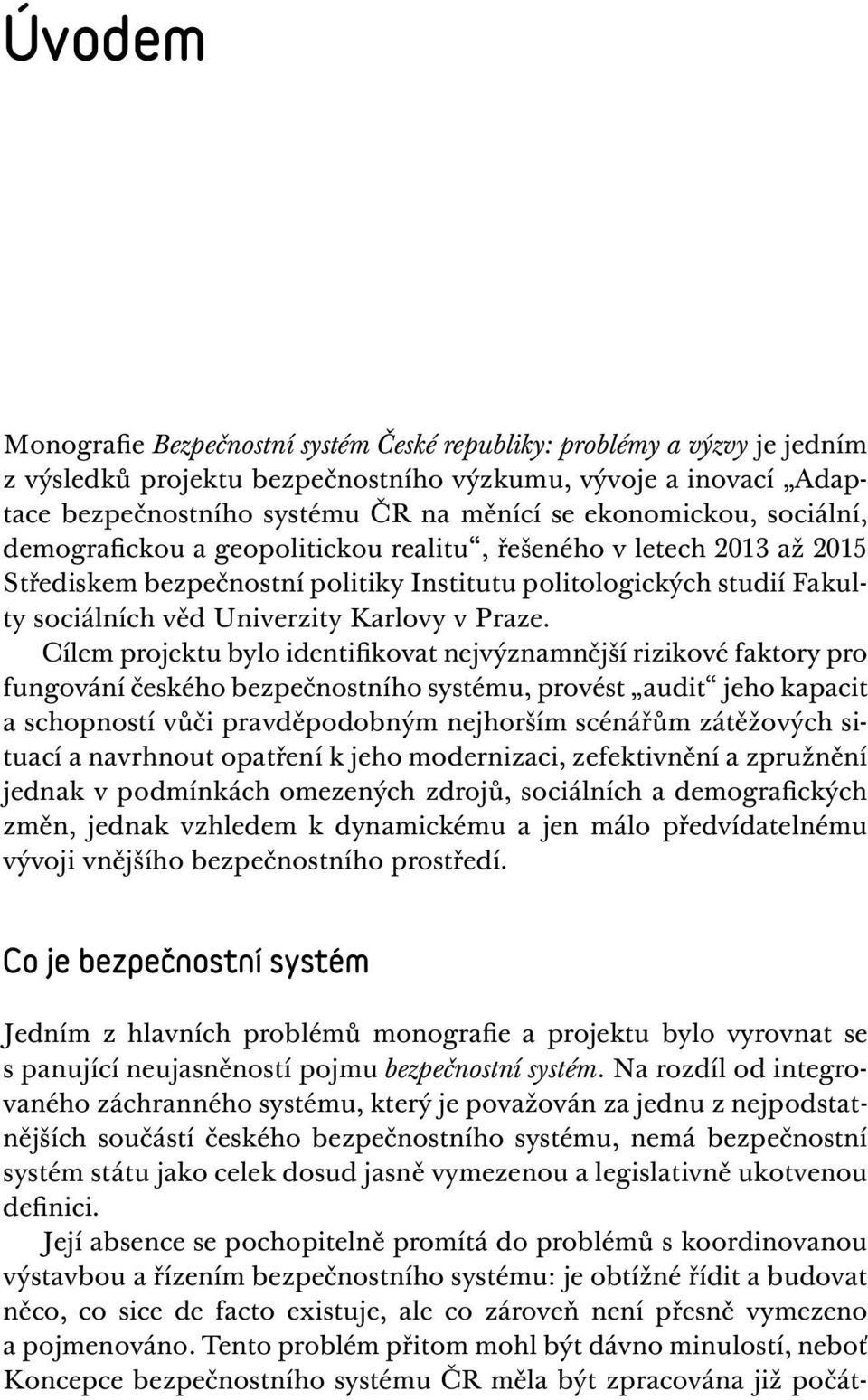 Karlovy v Praze.