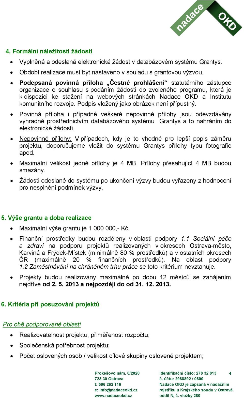 Institutu komunitního rozvoje. Podpis vložený jako obrázek není přípustný.