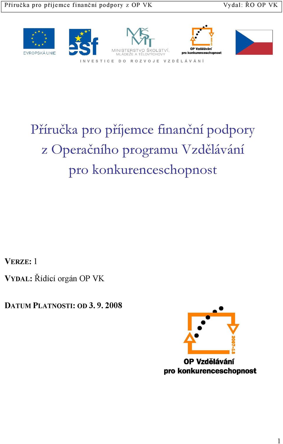 finanční podpory z Operačního programu Vzdělávání pro