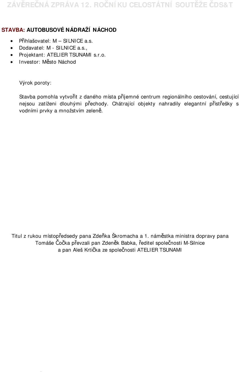 avatel: M - SILNICE a.s., Proj