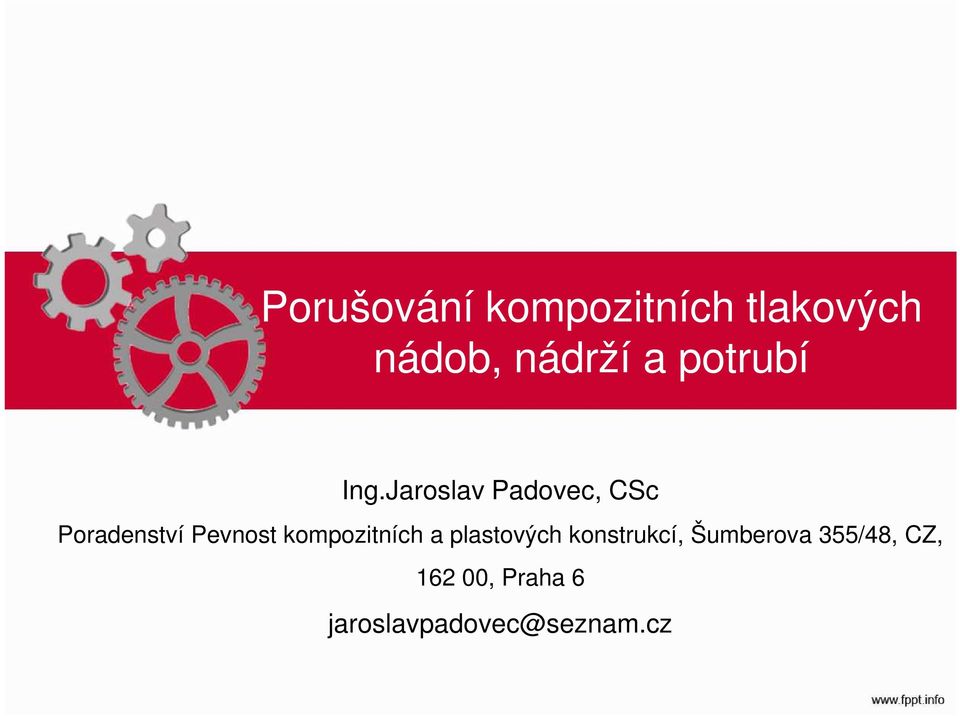 Jaroslav Padovec, CSc Poradenství Pevnost