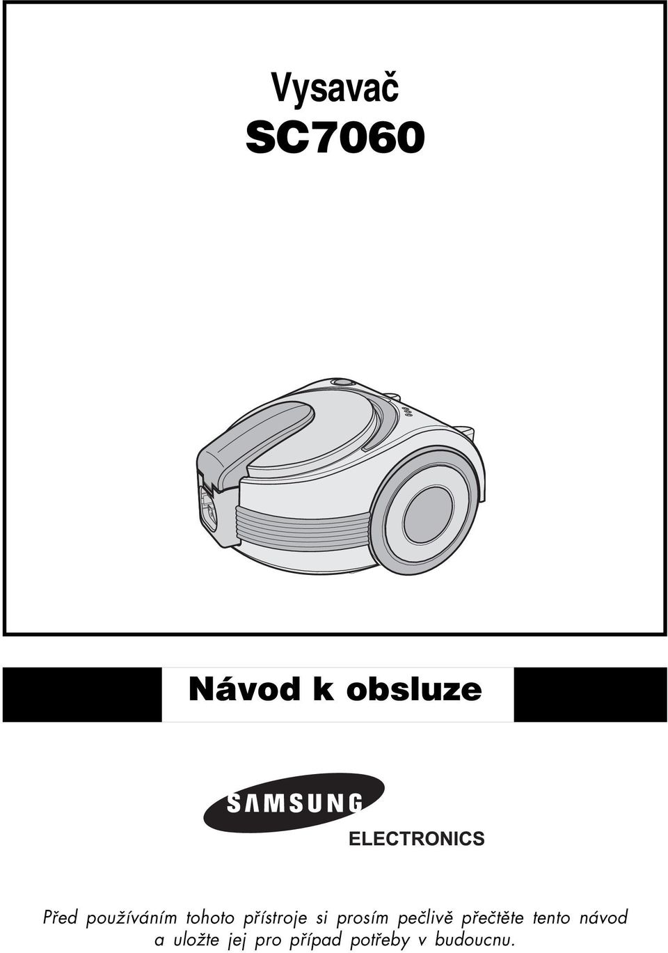 prosím pečlivě přečtěte tento návod