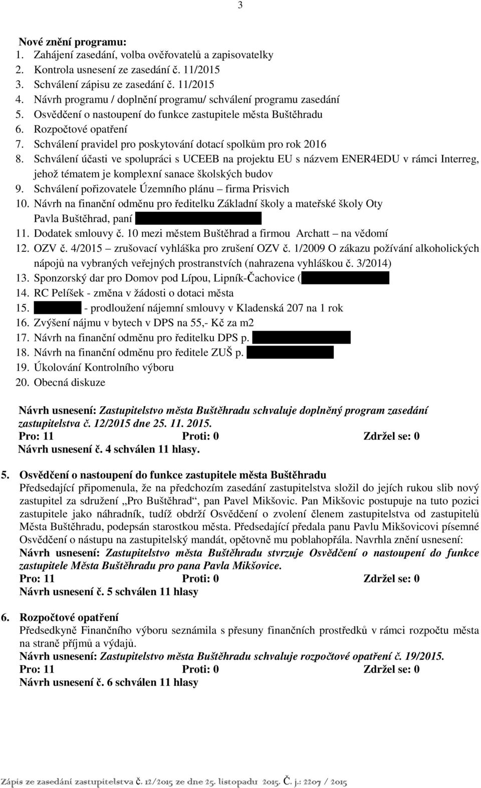 Schválení pravidel pro poskytování dotací spolkům pro rok 2016 8.