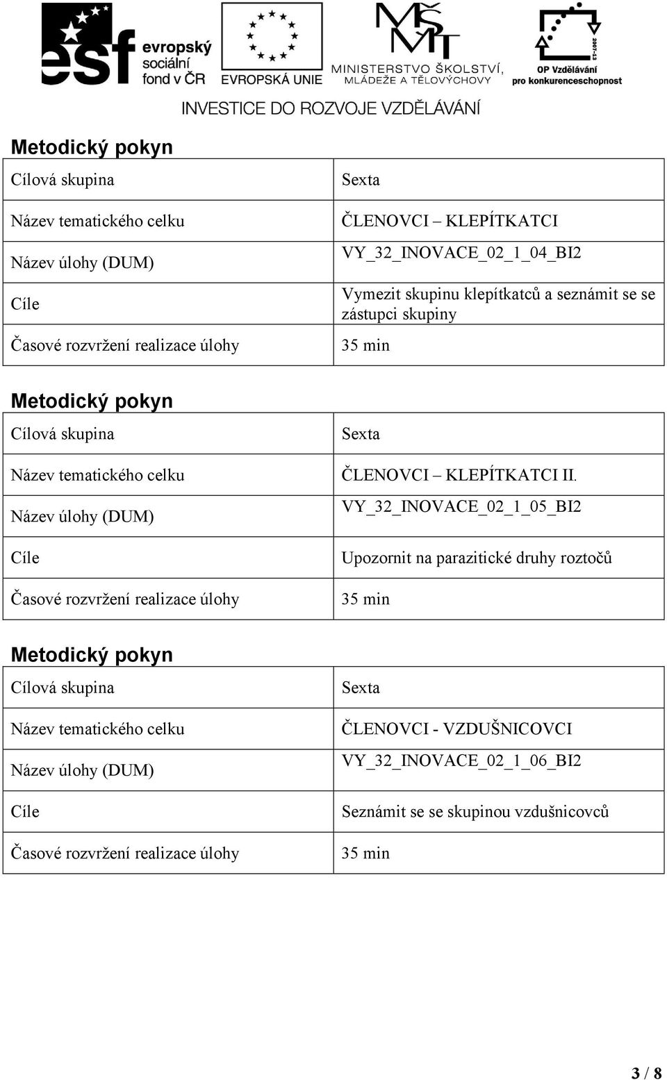 VY_32_INOVACE_02_1_05_BI2 Upozornit na parazitické druhy roztočů