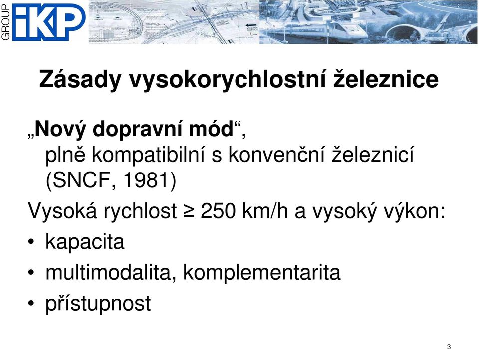 (SNCF, 1981) Vysoká rychlost 250 km/h a vysoký