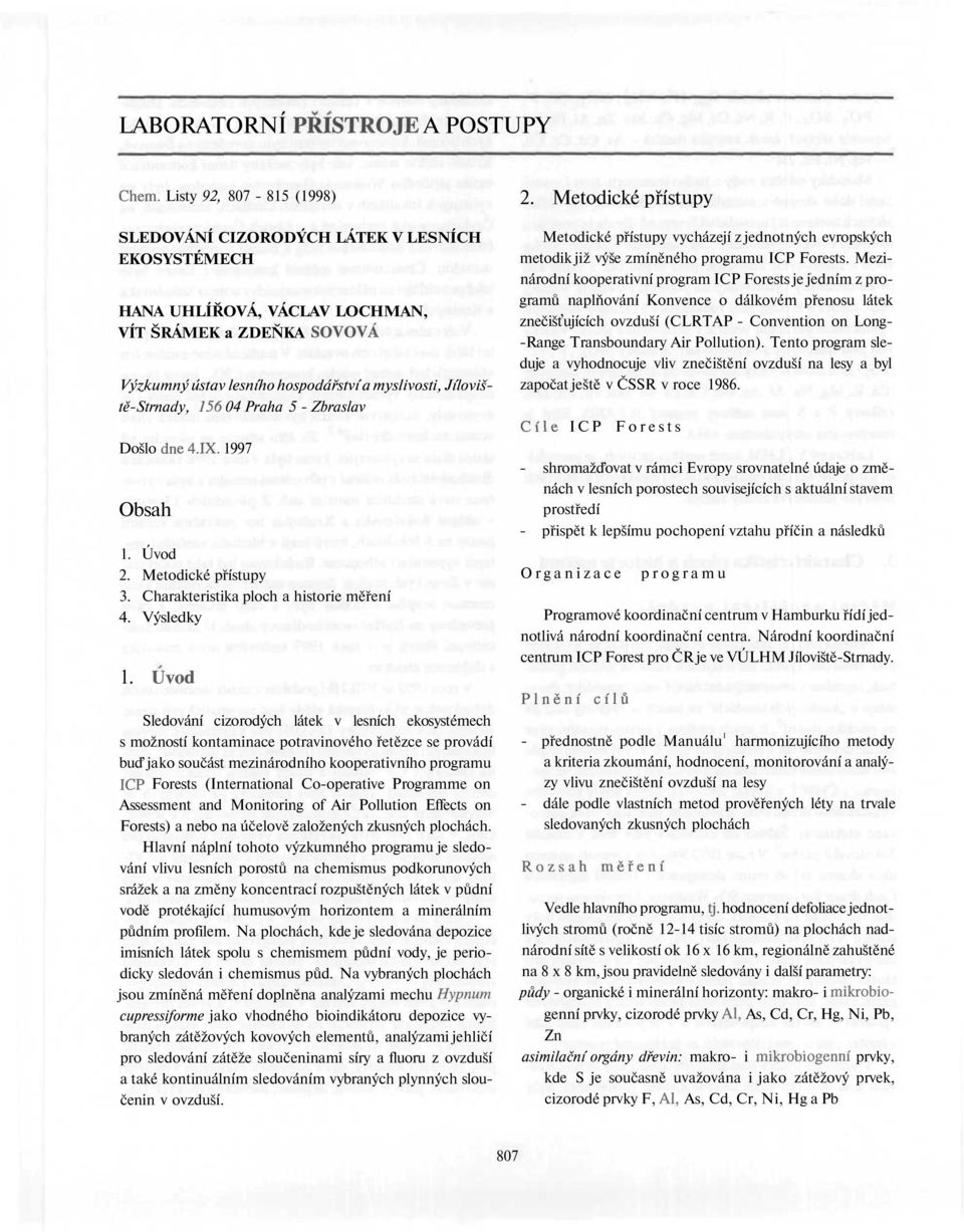 Jíloviště-Strnady, 156 04 Praha 5 - Zbraslav Došlo dne 4.IX. 1997 Obsah 1. Úvod 2. Metodické přístupy 3. Charakteristika ploch a historie měření 4. Výsledky 1.