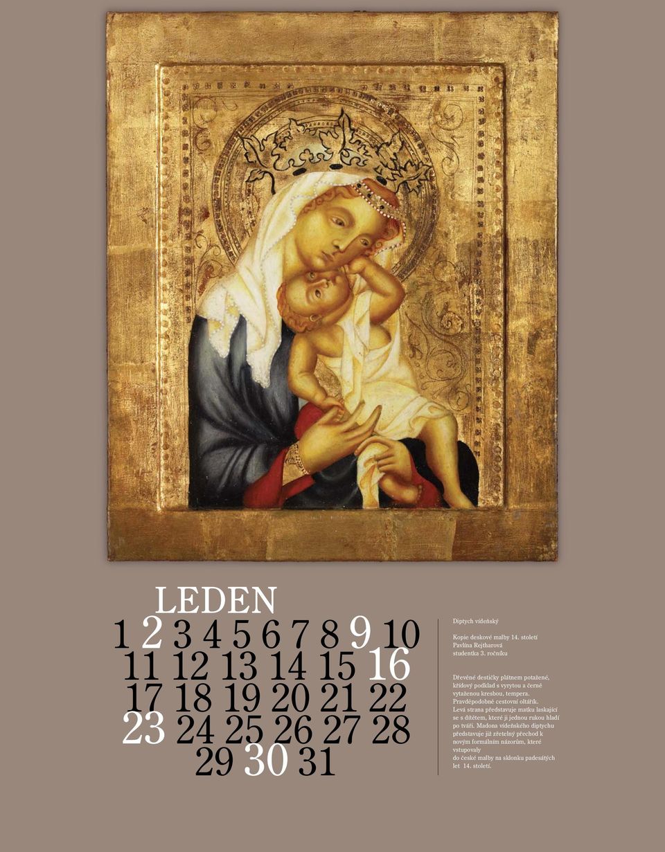 Levá strana představuje matku laskající se s dítětem, které ji jednou rukou hladí po tváři.