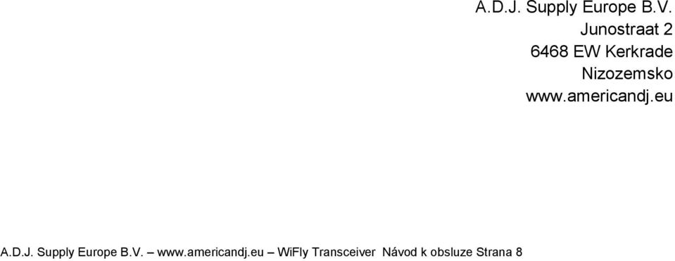 Strana 8 A.D.J. Supply Europe B.V.