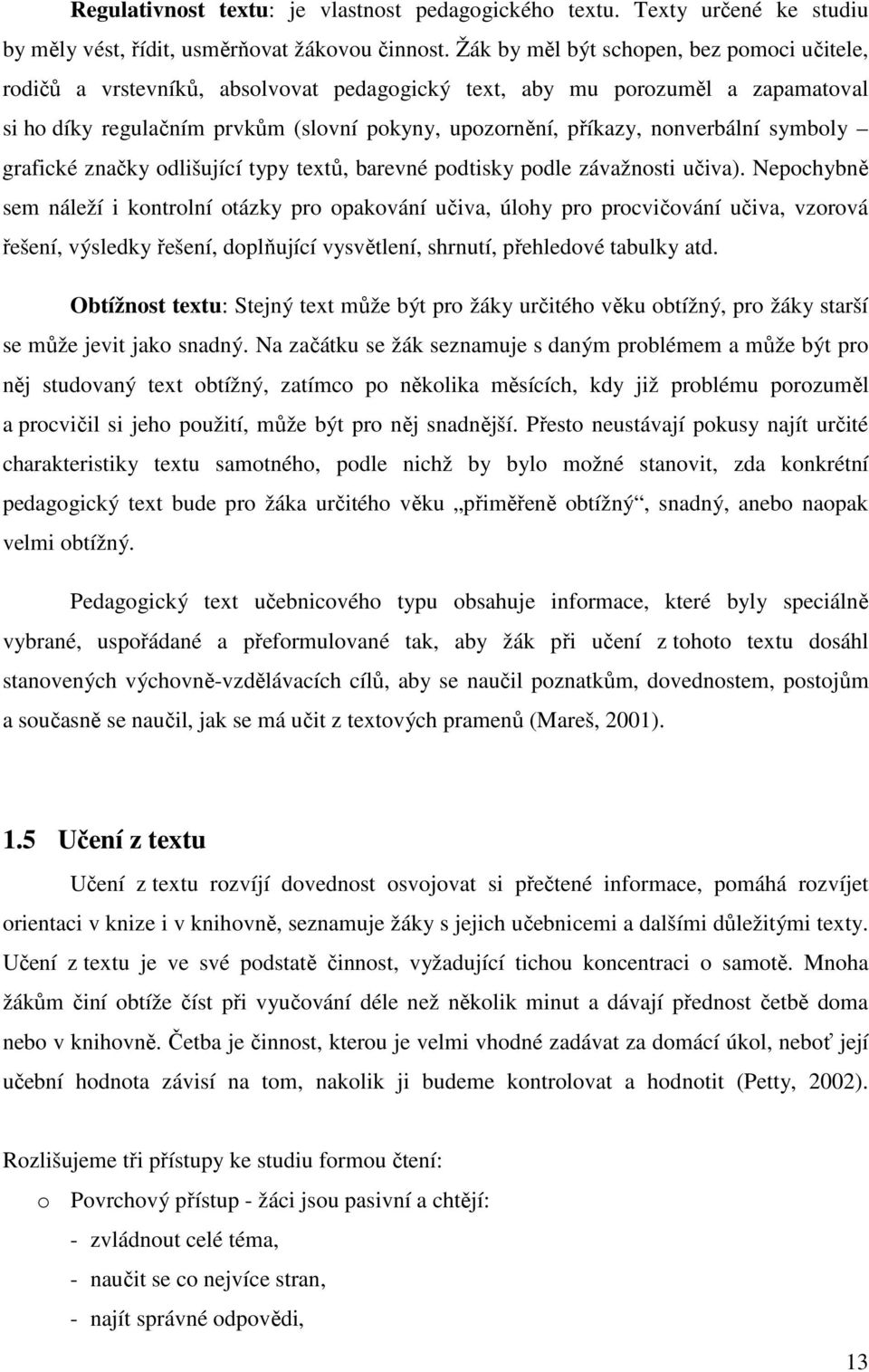 nonverbální symboly grafické značky odlišující typy textů, barevné podtisky podle závažnosti učiva).