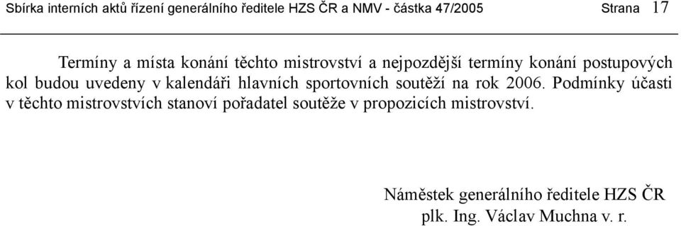 kalendáři hlavních sportovních soutěží na rok 2006.