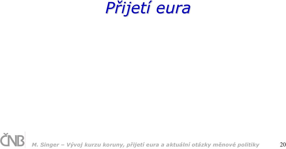 koruny, přijetí eura a