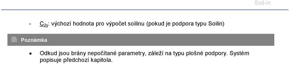 jsou brány nepočítané parametry, záleží na typu